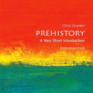 Prehistory: A Very Short Introduction (2nd ed.)